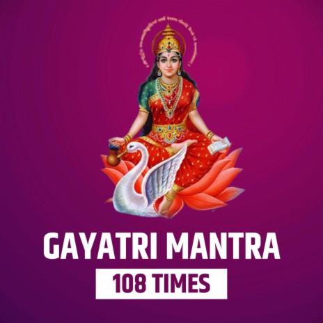 Gayatri Mantra 108 Times | Boomplay Music