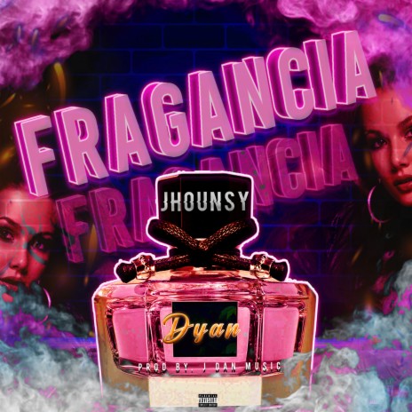 Fragancia ft. DYAN | Boomplay Music