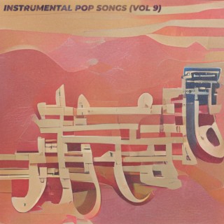 Instrumental Pop Songs (Vol 9) (Instrumental)