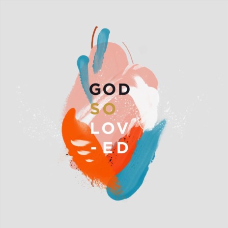 God so Loved | Boomplay Music