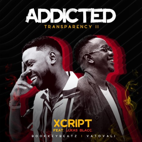 Addicted (Transparency II) ft. Lukas Blacc | Boomplay Music