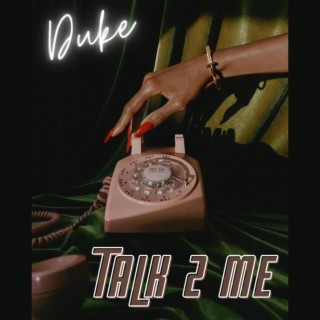 Talk 2 Me lyrics | Boomplay Music