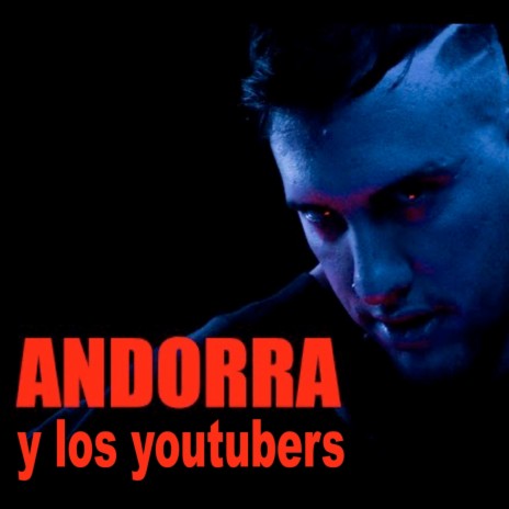 Andorra y los Youtubers | Boomplay Music