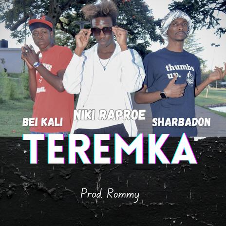 Teremka ft. Sharbadon & Bei Kali | Boomplay Music