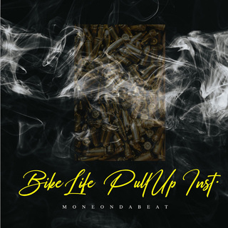 BikeLife Pullup (Instrumental Version)