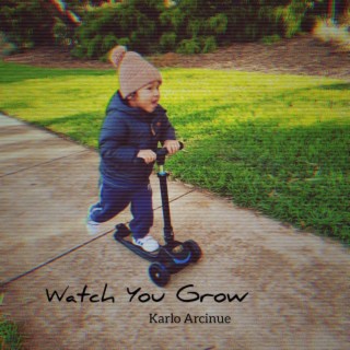 Watch You Grow