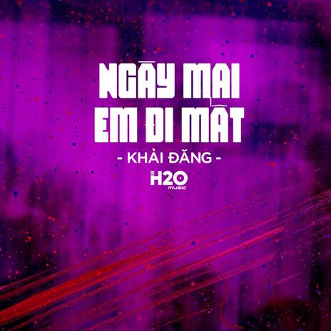 Ngày Mai Em Đi Mất (Remix House) | Boomplay Music