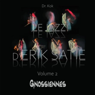 Le Jazz d'Erik Satie, Vol. 2: Gnossiennes