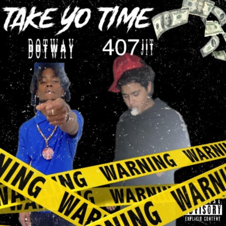 Take yo time ft. Dotway | Boomplay Music