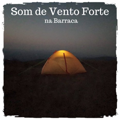 Som de Vento Forte na Barraca, Pt. 05