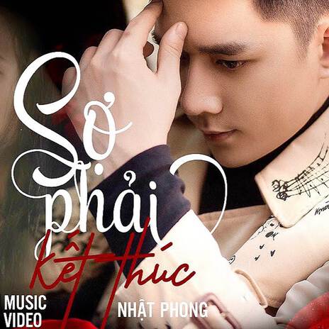 Sợ Phải Kết Thúc | Boomplay Music