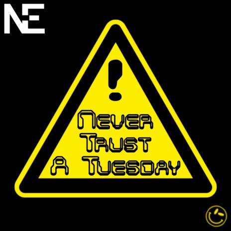 Never Trust A Tuesday