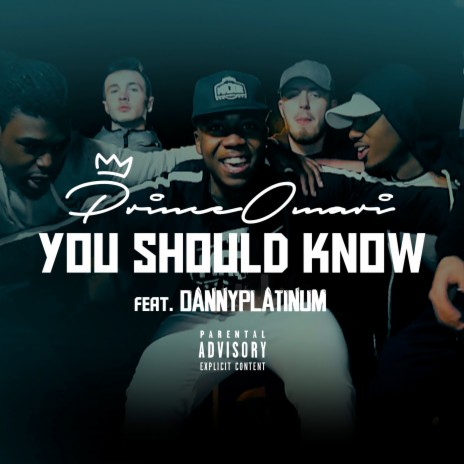 You Should Know ft. Danny Platinum