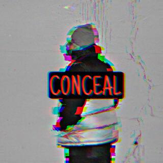 Conceal lyrics | Boomplay Music