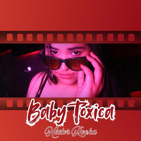 Baby Tóxica | Boomplay Music