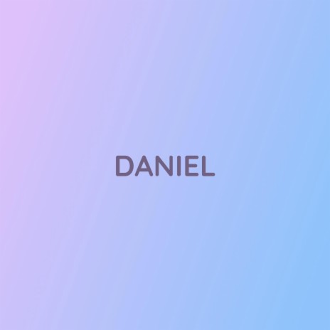 DANIEL | Boomplay Music