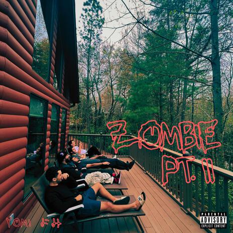 Zombie pt. II | Boomplay Music