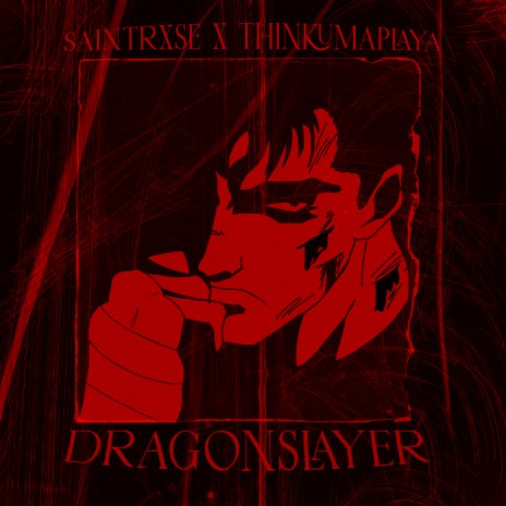 Dragonslayer ft. Thinkuma Playa | Boomplay Music
