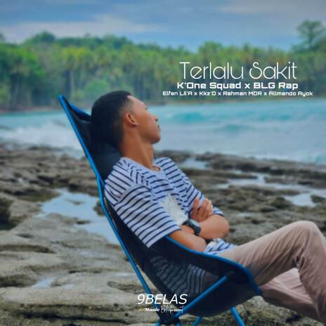 Terlalu Sakit ((feat.K'One Squad & BLG Rap)) | Boomplay Music