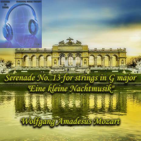 Mozart - Serenade 13 - A Little Serenade - 1. Allegro - Binaural 3D Sound - Music Therapy (Binaural 3D Sound - Music Therapy) | Boomplay Music