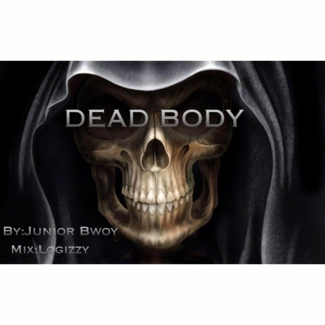 Dead body | Boomplay Music