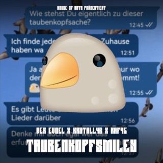 Taubenkopfsmiley ft. Der Evoel & Raf45 lyrics | Boomplay Music