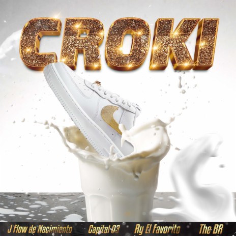 Croki ft. Ry El Favorito, Capital 03 & The BR | Boomplay Music