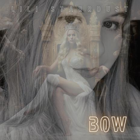 Bow | Boomplay Music