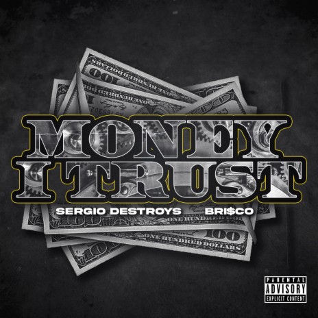 Money I Trust ft. Bri$co