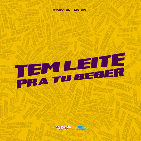 Tem Leite pra Tu Beber ft. Iraqui Zl | Boomplay Music