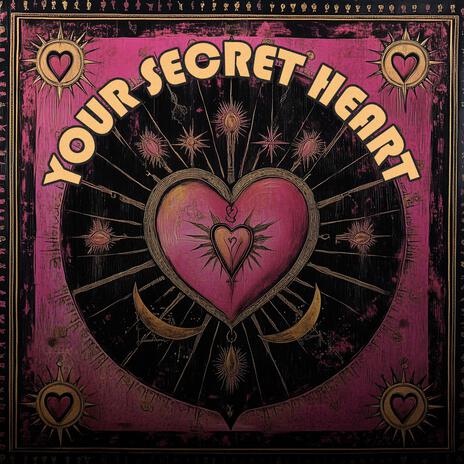 Your Secret Heart (Verosika) | Boomplay Music