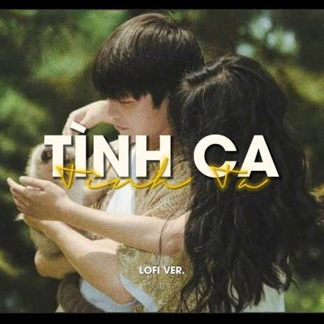 Tình Ca Tình Ta (Lofi) ft. kis | Boomplay Music