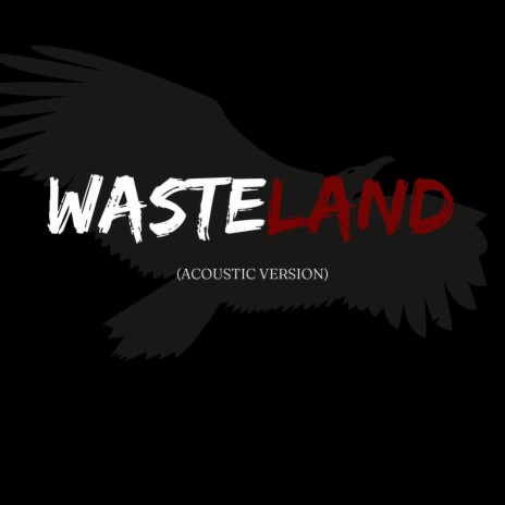 Wasteland (Acoustic Version) | Boomplay Music