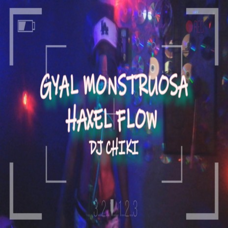 Gyal Monstruosa ft. Haxel Flow | Boomplay Music