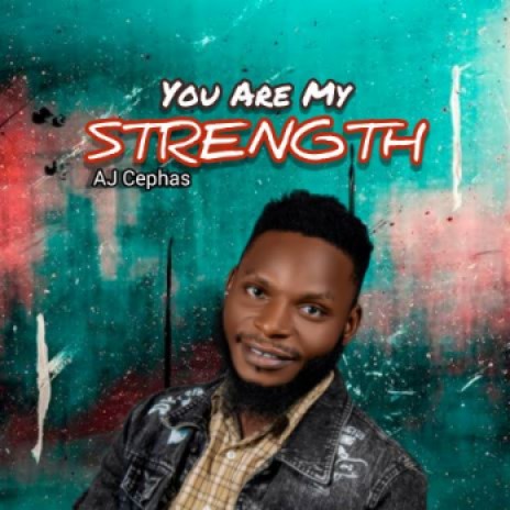 You Are My Strength | Boomplay Music
