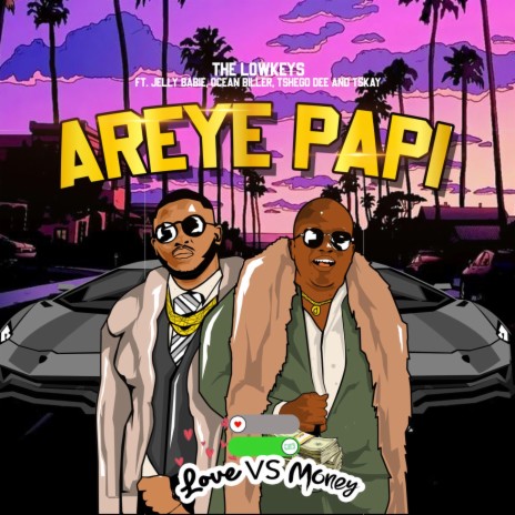 Areye Papi ft. Jelly Babie, Tshego Dee, Tskay de Musiq & Ocean Biller | Boomplay Music