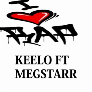 I LOVE R.A.P KEELO (FT MEGSTARR)