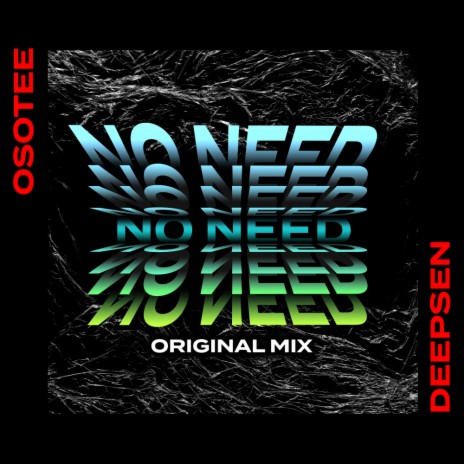 No Need (Radio Edit) ft. Deepsen | Boomplay Music