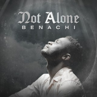 NOT ALONE | Boomplay Music