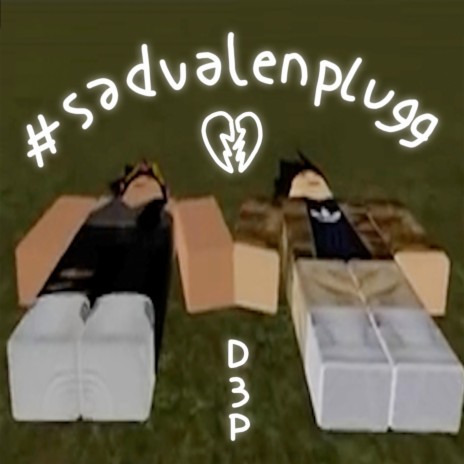 #sadvalenplugg ft. Traw, Drift Kid & Chescocar | Boomplay Music