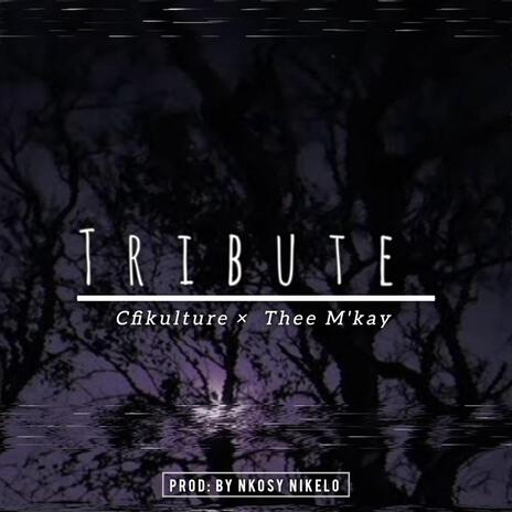 Tribute ft. Thee M'kay | Boomplay Music