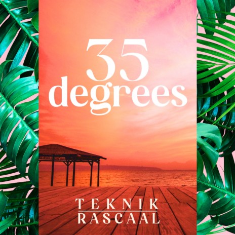 35 Degrees ft. Rascaal | Boomplay Music