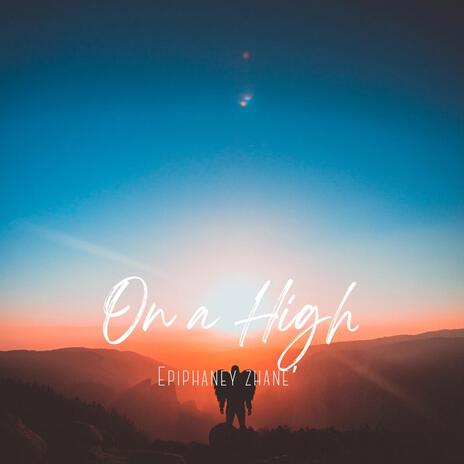 ON A HIGH (Single) | Boomplay Music