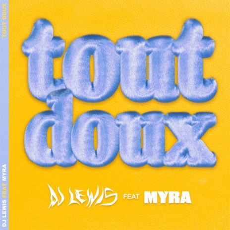 tout doux ft. Myra | Boomplay Music