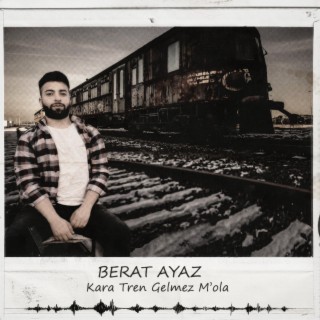 Kara Tren Gelmez Mola lyrics | Boomplay Music