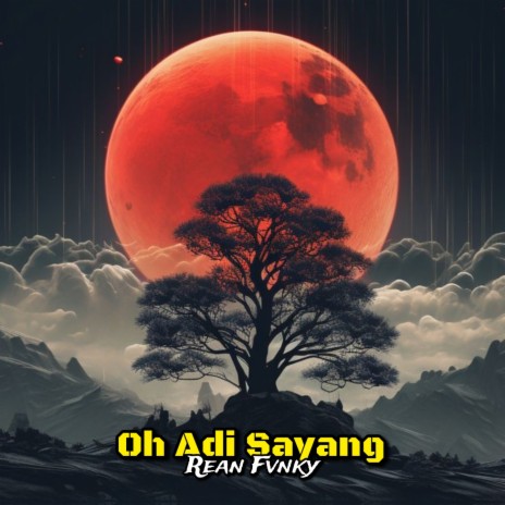 Oh Adi Sayang | Boomplay Music