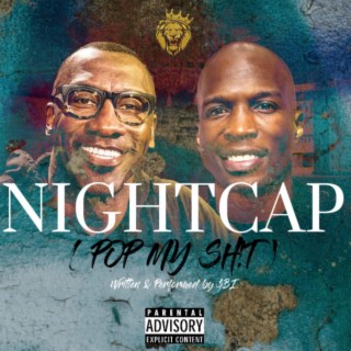 NIGHTCAP (POP MY SH!T)