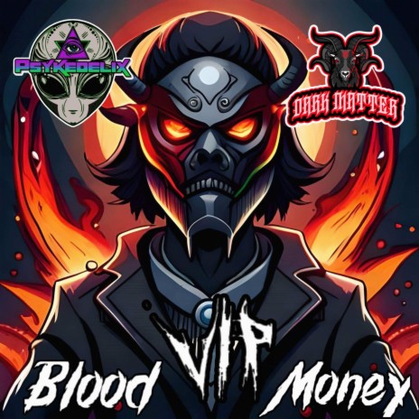 Blood Money (VIP) ft. Psykedelix