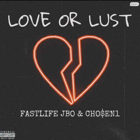 Love or Lust ft. Cho$en1 | Boomplay Music