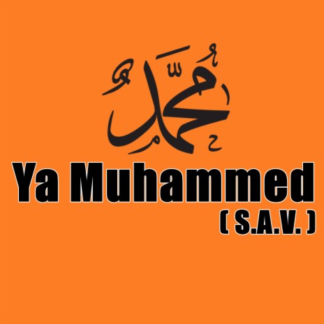 Ya Muhammed (S.A.V Kürtçe İlahi) | Boomplay Music